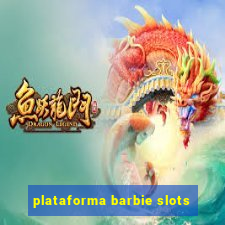 plataforma barbie slots